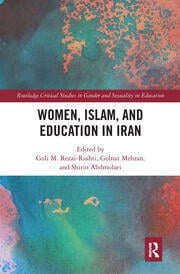 CHAPTER 2: Female Education in the Islamic Republic of Iran: Understanding the Paradox of Tradition and Modernity